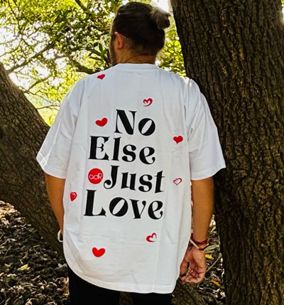No Else Just Love - Unisex